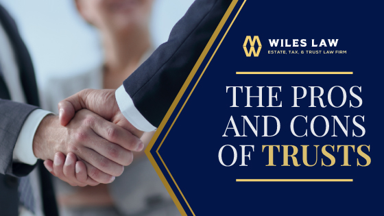 Pros and Cons of Trusts