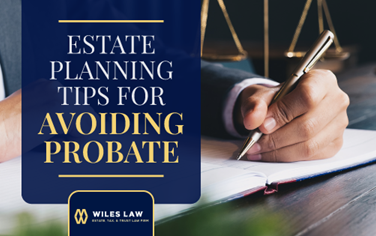 Estate Planning Tips for Avoiding Probate